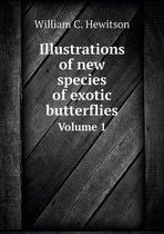 Illustrations of new species of exotic butterflies Volume 1