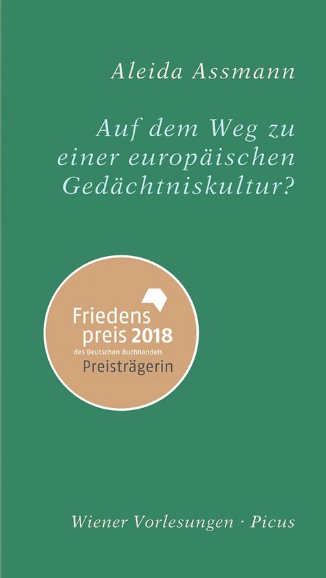 Wiener Vorlesungen 161 Auf Dem Weg Zu Einer Europäischen Gedächtniskultur Ebook 