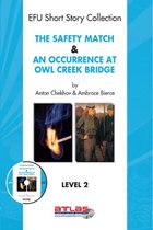 The Safety Match & An Occurence At Owl Creek Bridge
