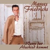 Wenn Der Abschied Kommt - Friedrichs Marces