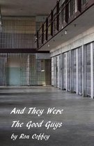 And They Were the Good Guys