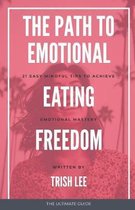 The Path To Emotional Eating Freedom