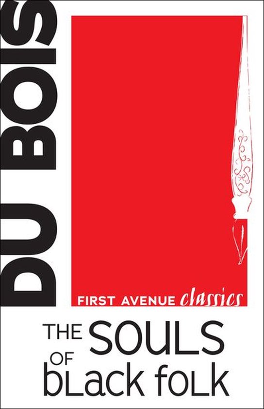 First Avenue Classics ™ - The Souls of Black Folk (ebook), W E B Dubois ...