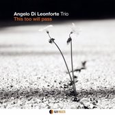 Angelo Di Leonforte Trio - This Too Will Pass (CD)