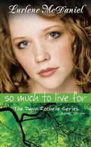 Lurlene McDaniel Books 3 - So Much to Live For