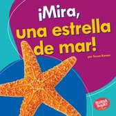 Bumba Books ® en español — Veo animales marinos (I See Ocean Animals) - ¡Mira, una estrella de mar! (Look, a Starfish!)