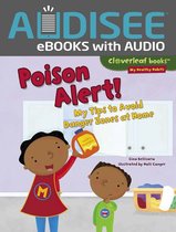 Cloverleaf Books ™ — My Healthy Habits - Poison Alert!