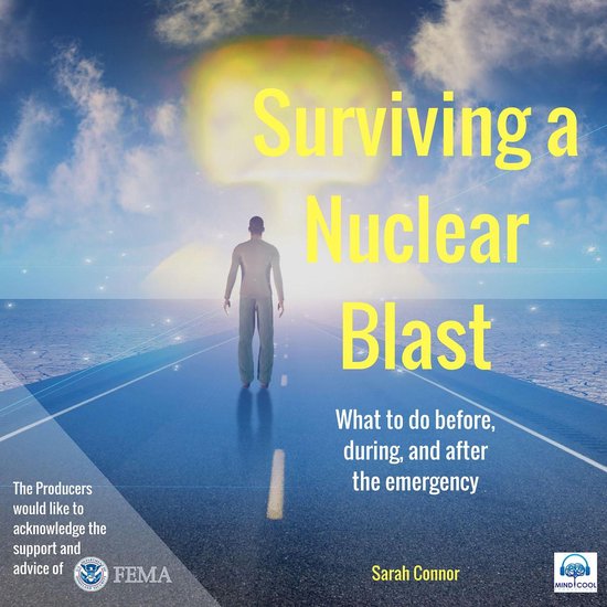 Surviving a Nuclear Blast: What to do before, during, and af ... - cover