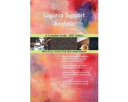 Logistics Support Analysis A Complete Guide - 2021 Edition