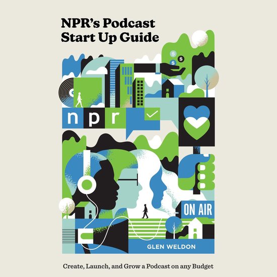 NPR's Podcast Start Up Guide - cover