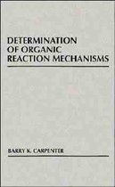 Determination of Organic Reaction Mechanisms