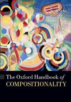 Oxford Handbooks - The Oxford Handbook of Compositionality