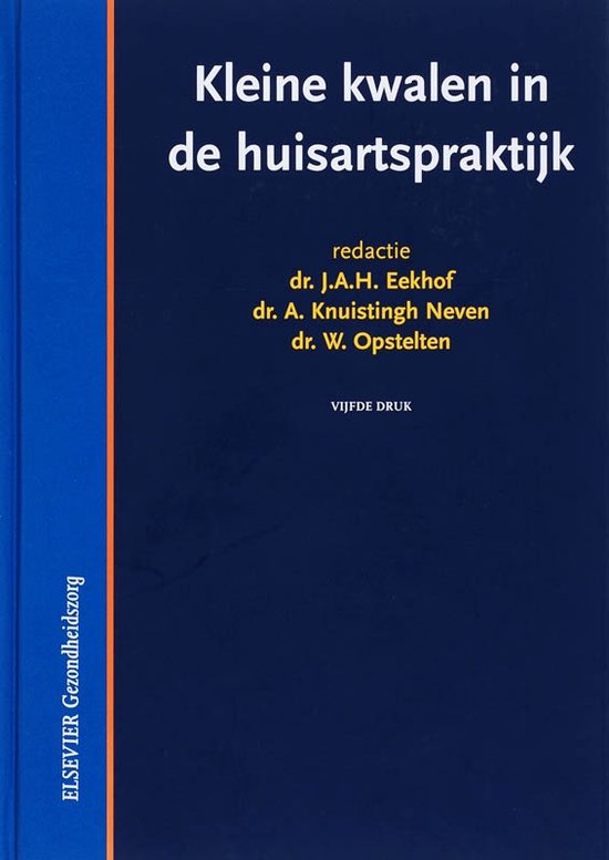 Boek cover Kleine kwalen in de huisartspraktijk van J. Eekhof (Hardcover)