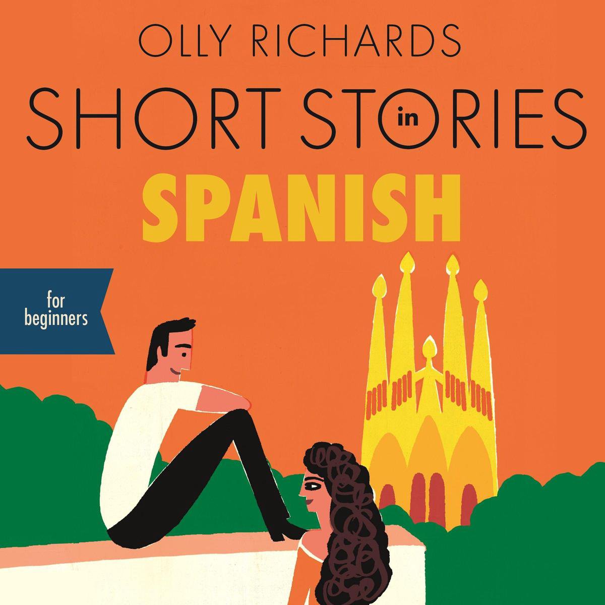 Short Stories In Spanish For Beginners Olly Richards 9781473683297 Boeken Bol 