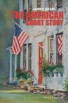 Wiley Blackwell Literature Handbooks - The American Short Story Handbook