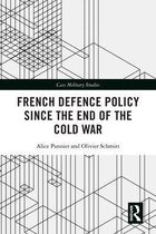 Cass Military Studies - French Defence Policy Since the End of the Cold War