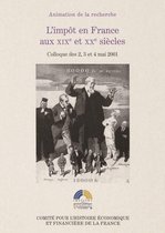 Histoire économique et financière - XIXe-XXe - L'impôt en France aux XIXe et XXe siècles
