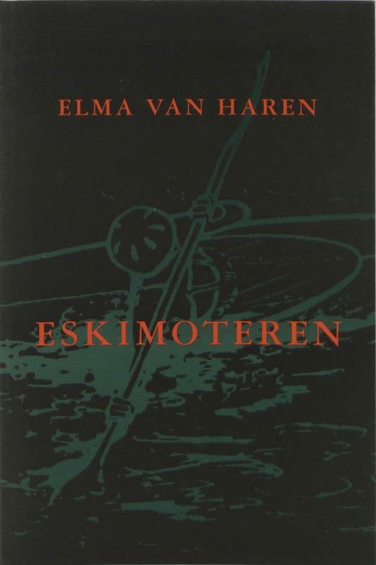 Cover van het boek 'Eskimoteren' van Elma van Haren