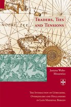 Groninger Hanze Studies 3 -   Traders, Ties and Tensions