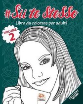 #Sii te stesso - Volume 2 - edizione notturna