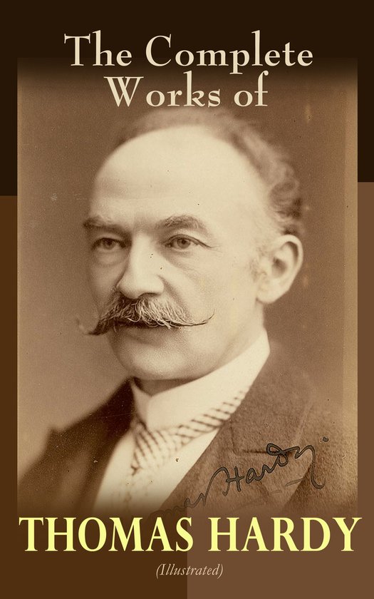 The Complete Works of Thomas Hardy (Illustrated) - cover