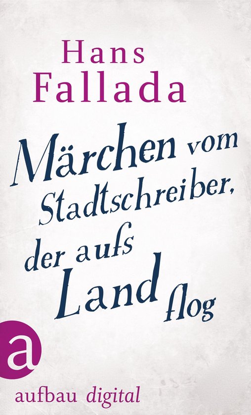 Märchen vom Stadtschreiber, der aufs Land flog - cover