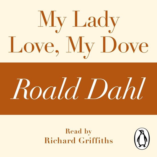 My Lady Love, My Dove (A Roald Dahl Short Story) - cover