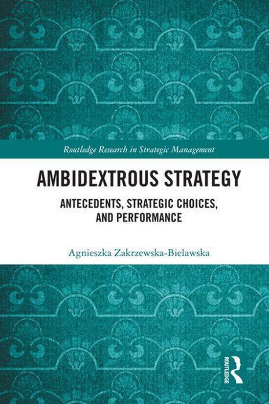 Routledge Research in Strategic Management - Ambidextrous St ... - cover