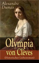 Olympia von Clèves (Historischer Liebesroman) - Vollständige deutsche Ausgabe