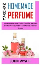 Natural Homemade Perfume: Homemade Perfume