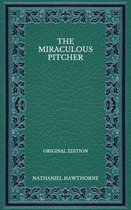 The Miraculous Pitcher - Original Edition