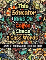 This Educator Runs On Coffee, Chaos and Cuss Words