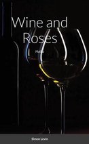 Wine and Roses