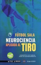 Futbol sala. Neurociencia aplicada al tiro