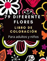 79 Flores Diferentes Libro Para Colorear Para Adultos y Ninos