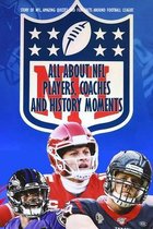 All about NFL Players, Coaches and History Moments: Story of NFL, Amazing Quizzes and Fun Facts Around Football League