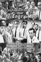 Friendly Questions about 12 Angry Men for Fan: Details Quizzes and Answers about Courtroom Drama Film