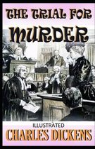 The Trial for Murder Illustrated