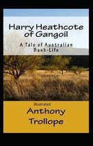 Harry Heathcote of Gangoil Illustrated