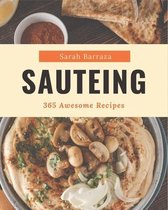 365 Awesome Sauteing Recipes
