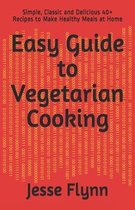 Easy Guide to Vegetarian Cooking