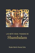 Las Siete Vidas Pasadas de  shambalam