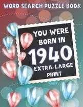 Word Search Puzzle Book: You Were Born In 1940