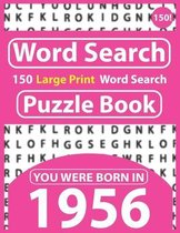 Word Search Puzzle Book: You Were Born In 1956