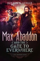 Max Abaddon and The Gate to Everwhere