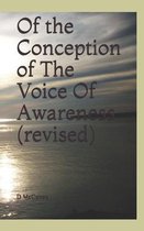 Of the conception of the Voice Of Awareness (revised)