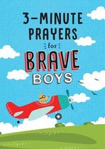 Brave Boys- 3-Minute Prayers for Brave Boys