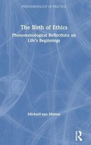 Phenomenology of Practice-The Birth of Ethics