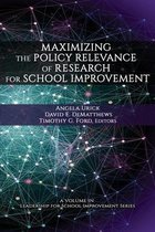 Leadership for School Improvement- Maximizing the Policy Relevance of Research for School Improvement