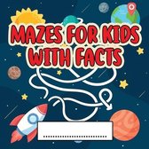 Mazes For Kids Activity Book With Facts